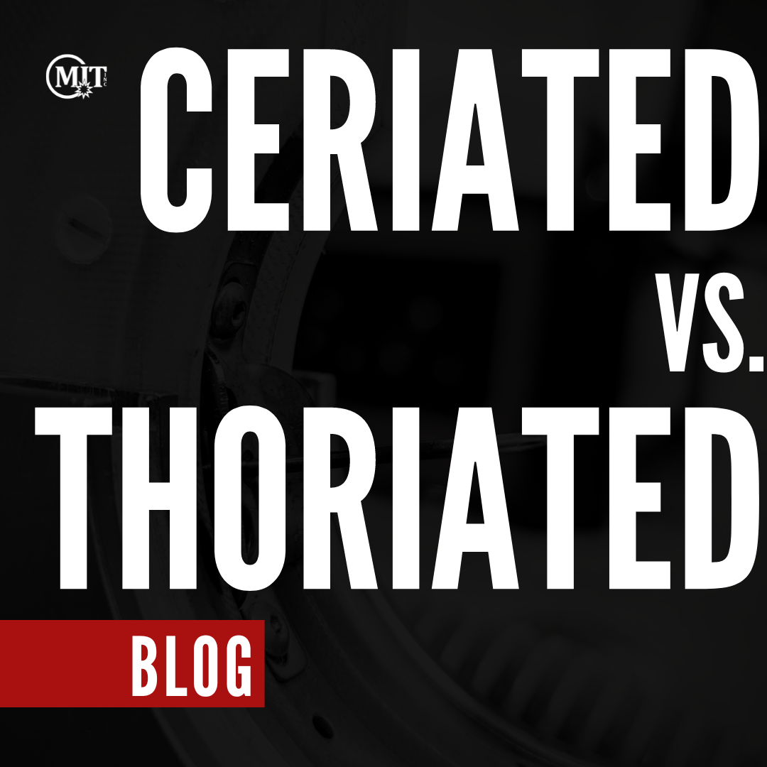 Ceriated Tungsten vs Thoriated Tungsten
