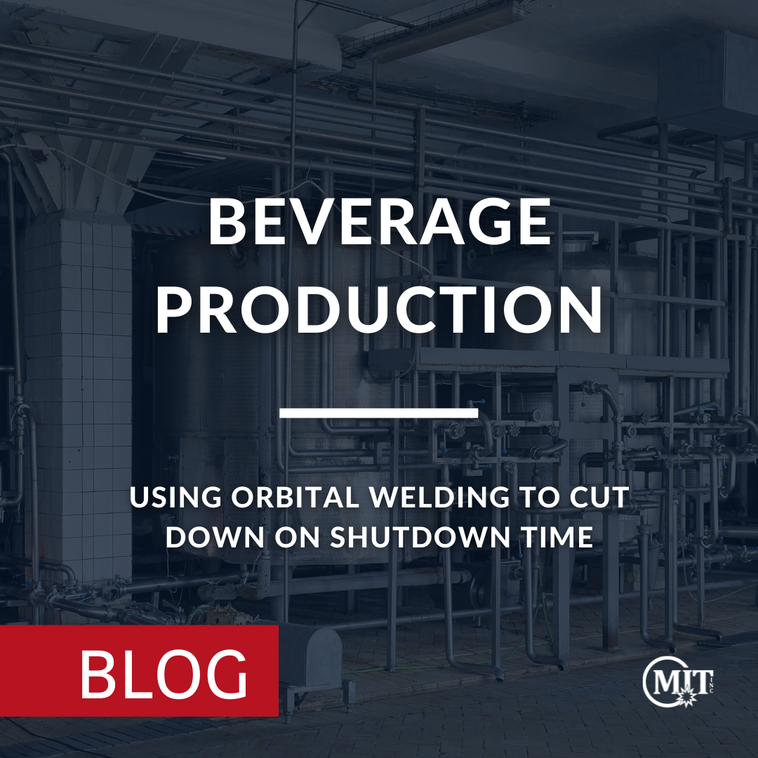 Beverage Production and Orbital Welding